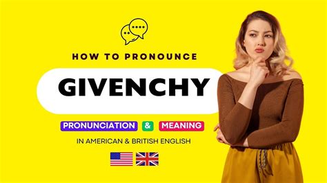 pronouncing givenchy|givenchy pronunciation in american english.